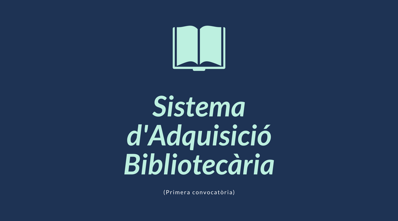 Sistema d’Adquisició Bibliotecària (Primera convocatòria)